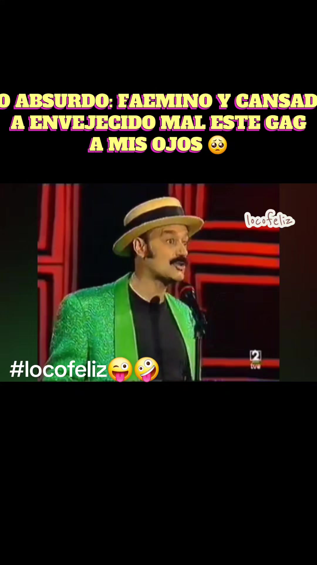 @LOCO FELIZ