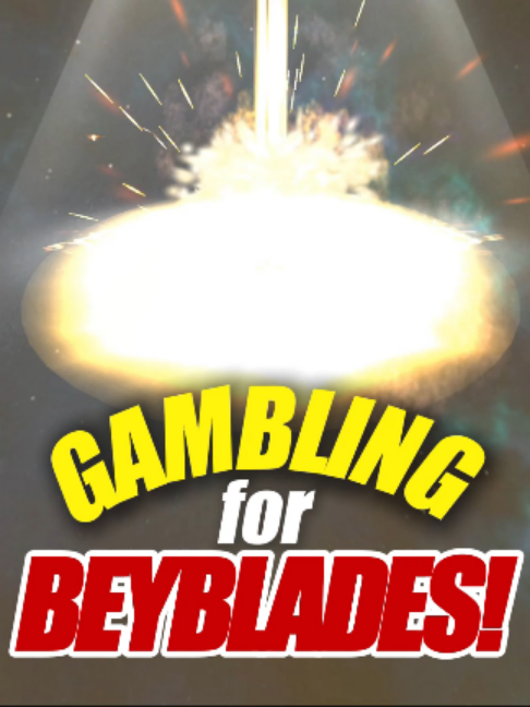@Casual Beyblader X