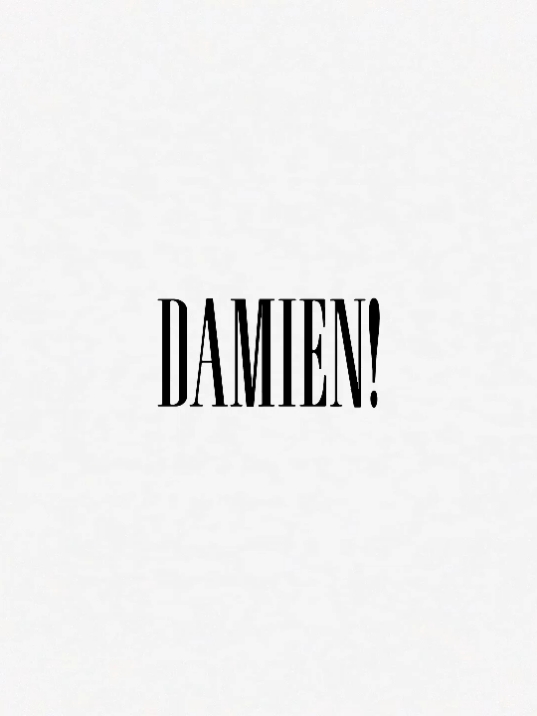 @Damien!