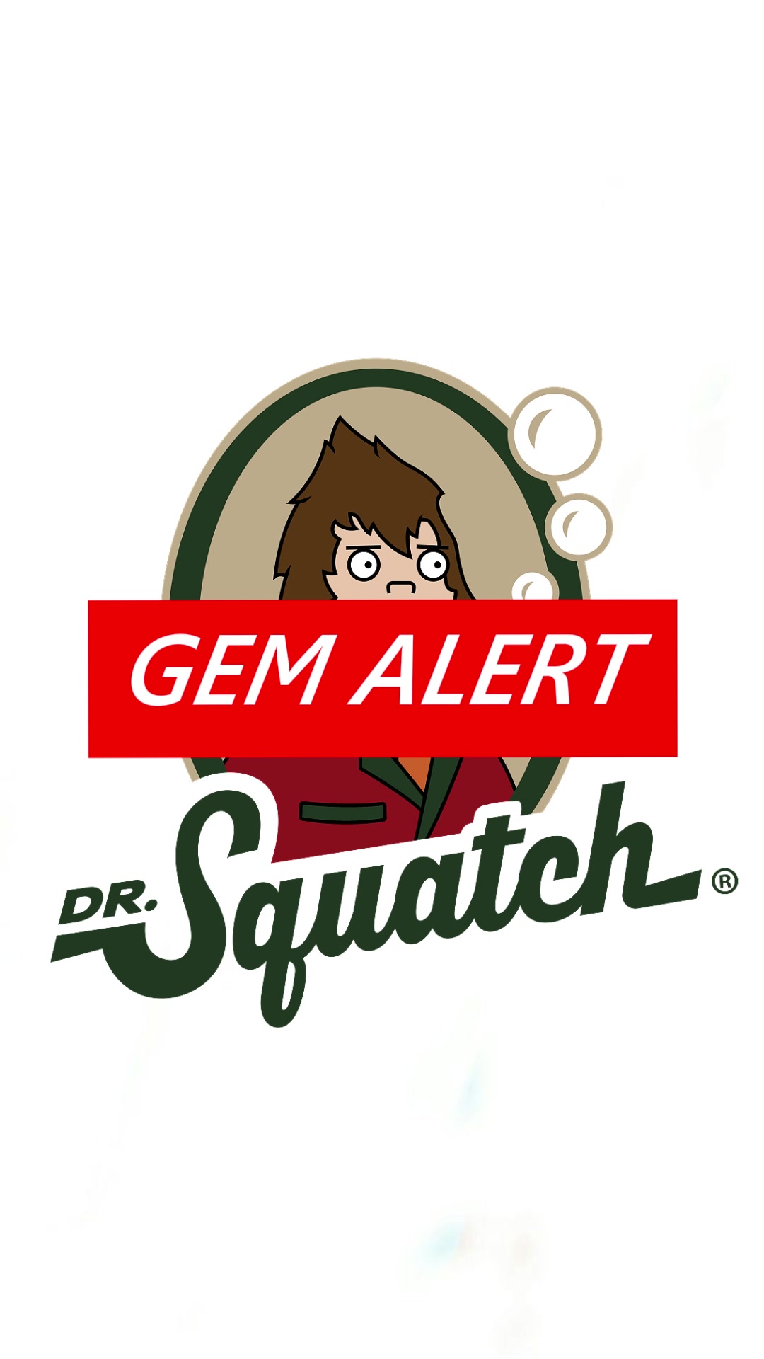 @Dr. Squatch