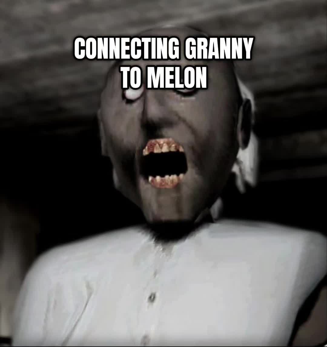 @the fucking melon from granny