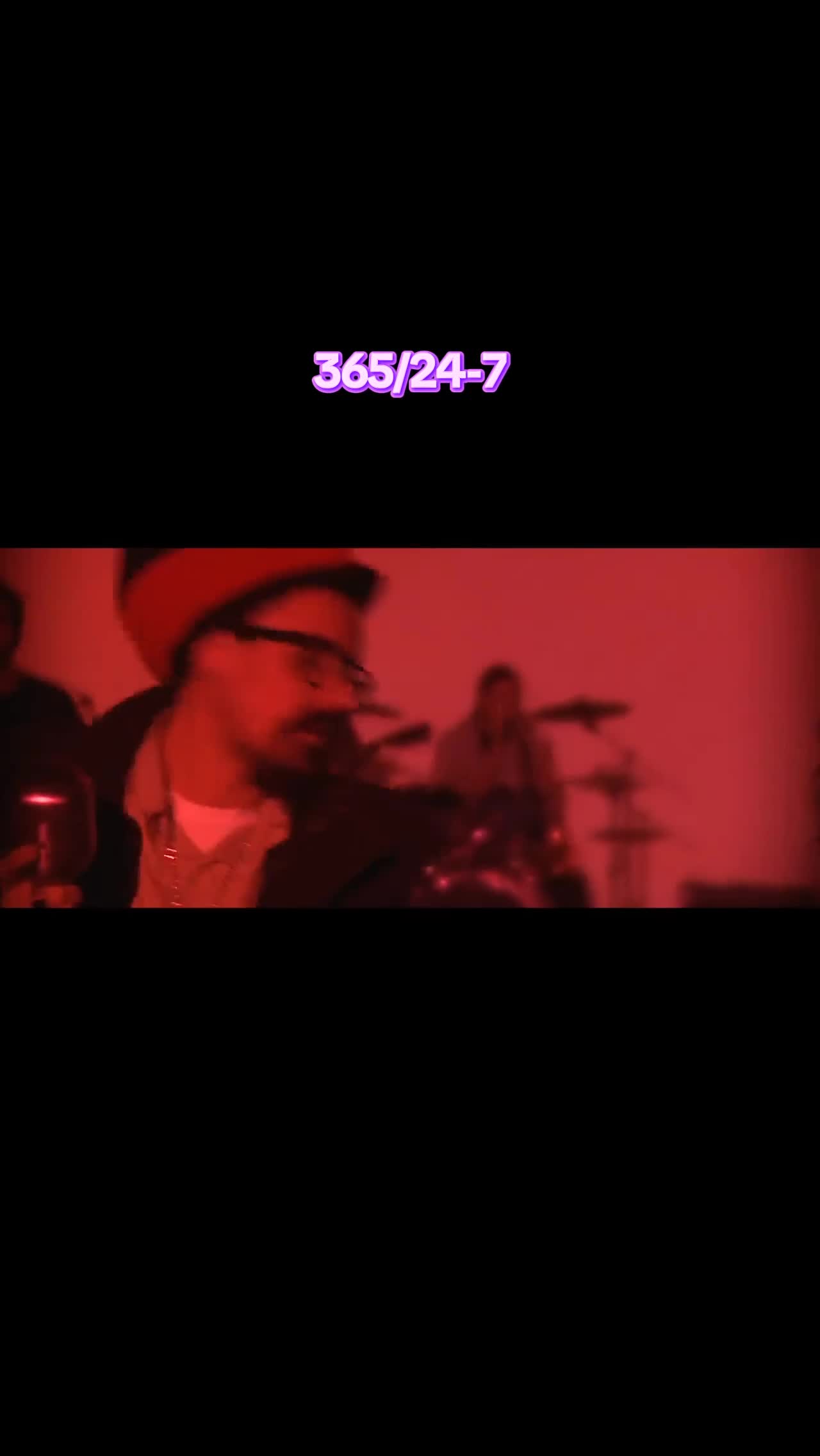 @365/ 24-7