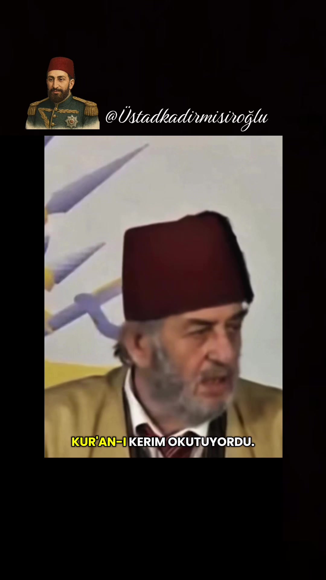 @Üstad Kadir Misiroğlu