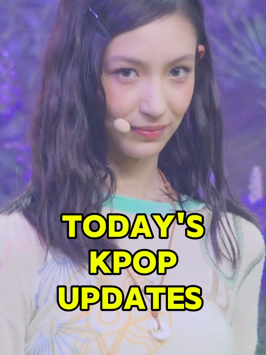 @Today's Kpop Updates ✨️