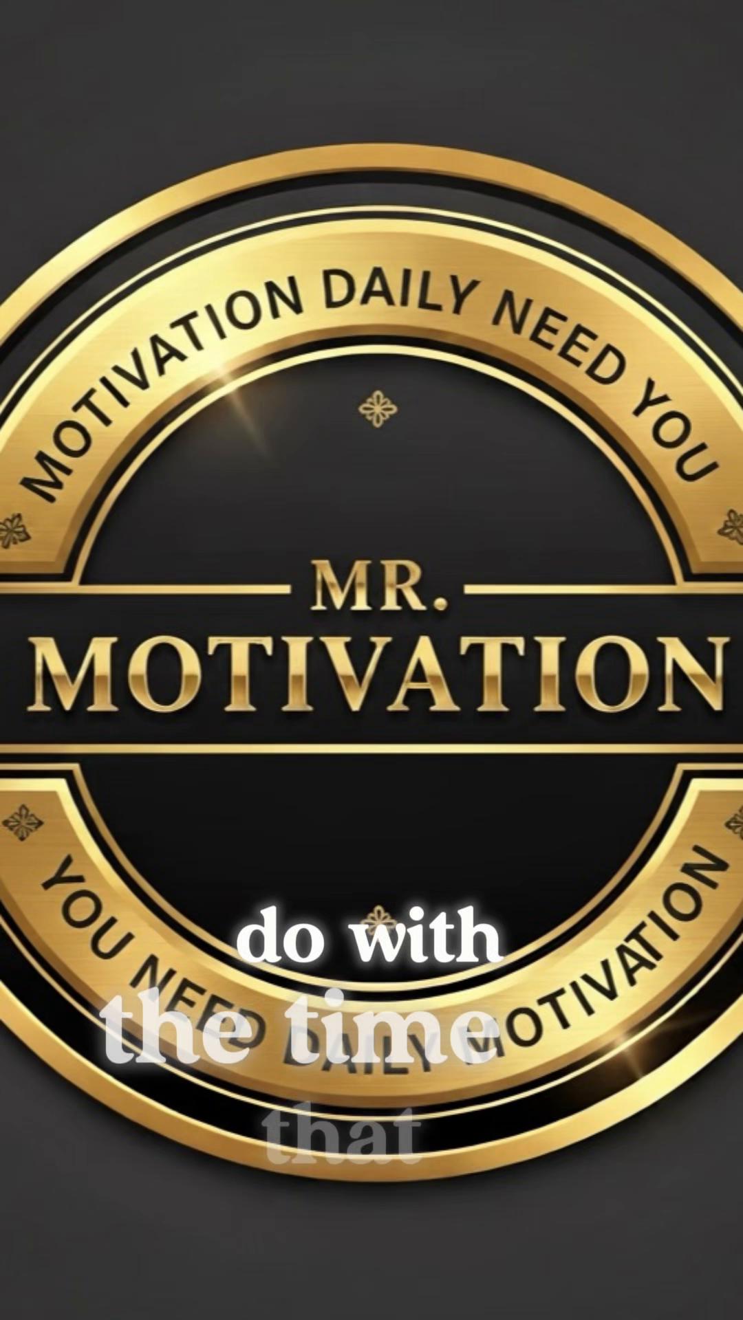 @Mr Motivation