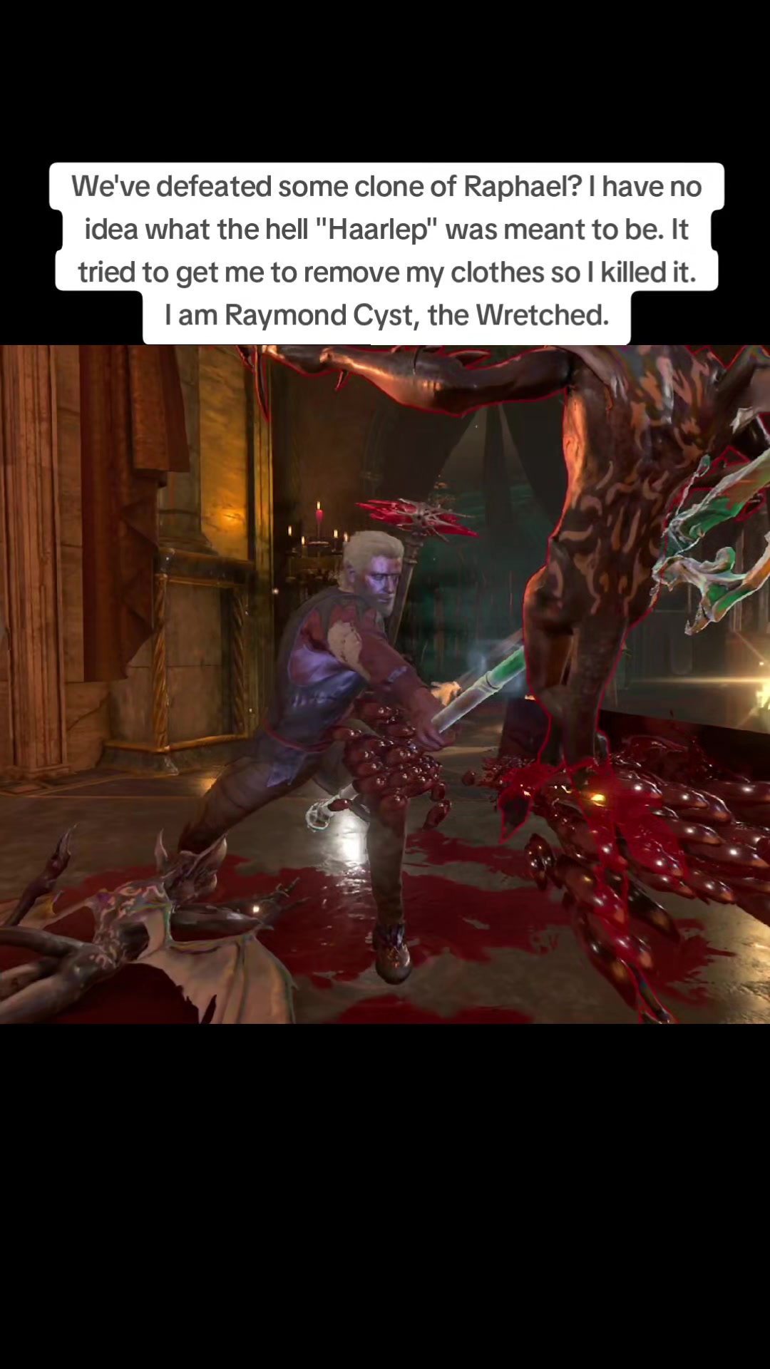 @Raymond Cyst the Wretched