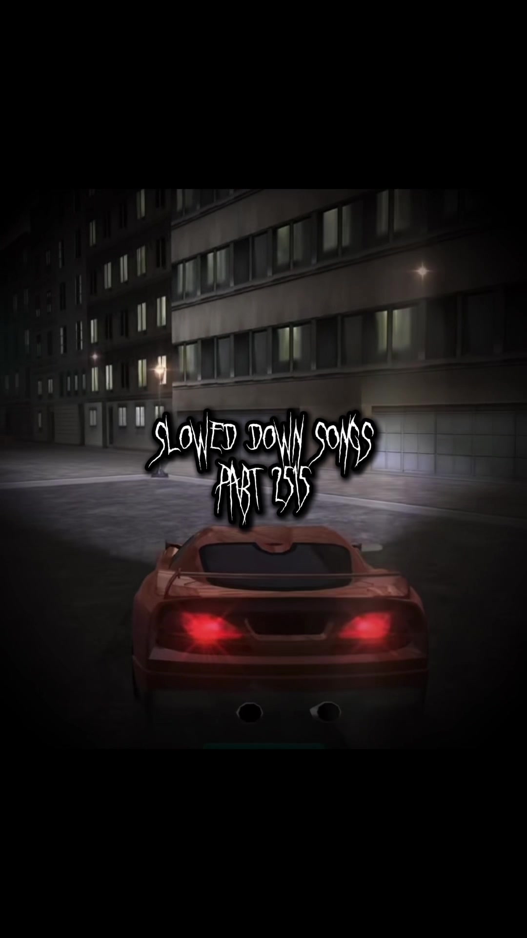 @Slowed Down Songs