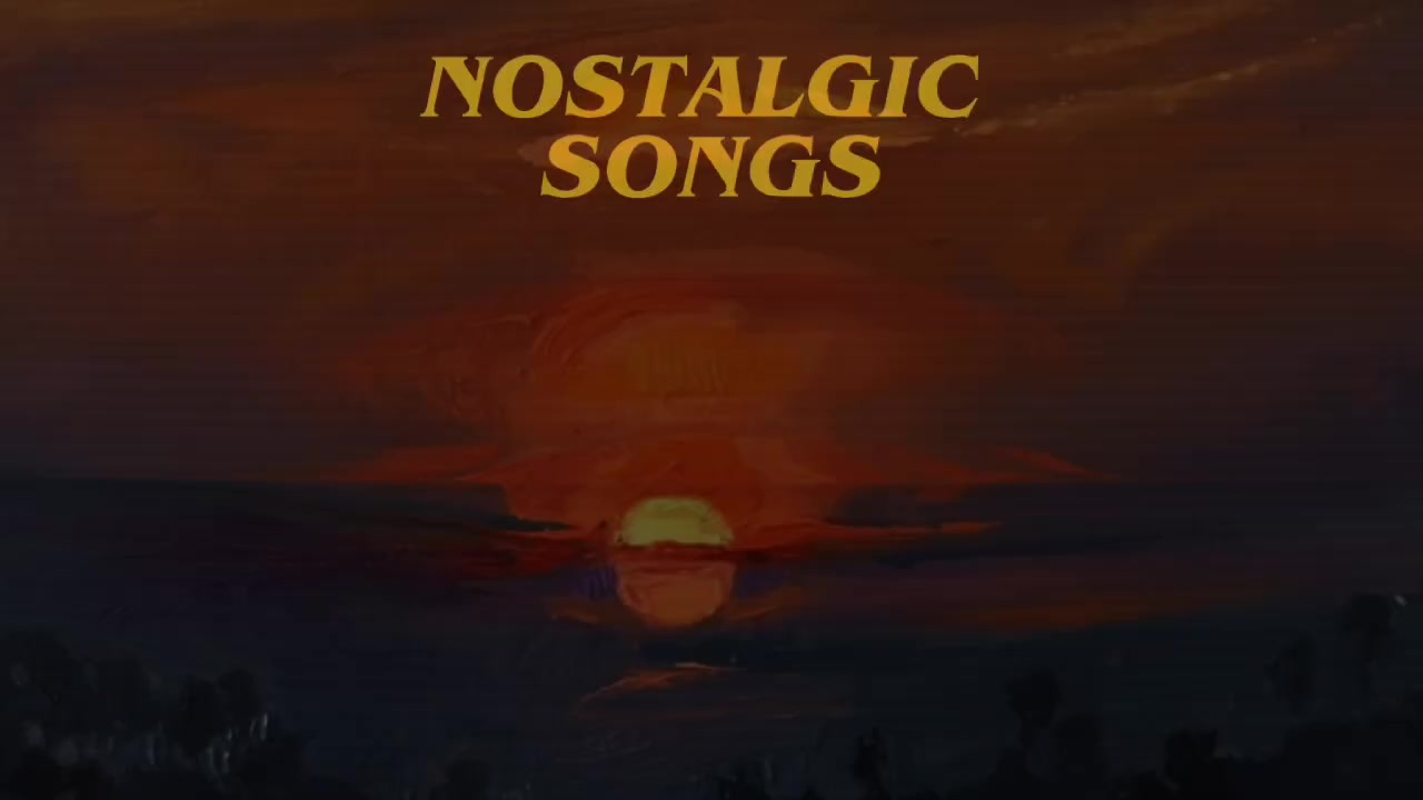 @NOSTALGIC SONGS