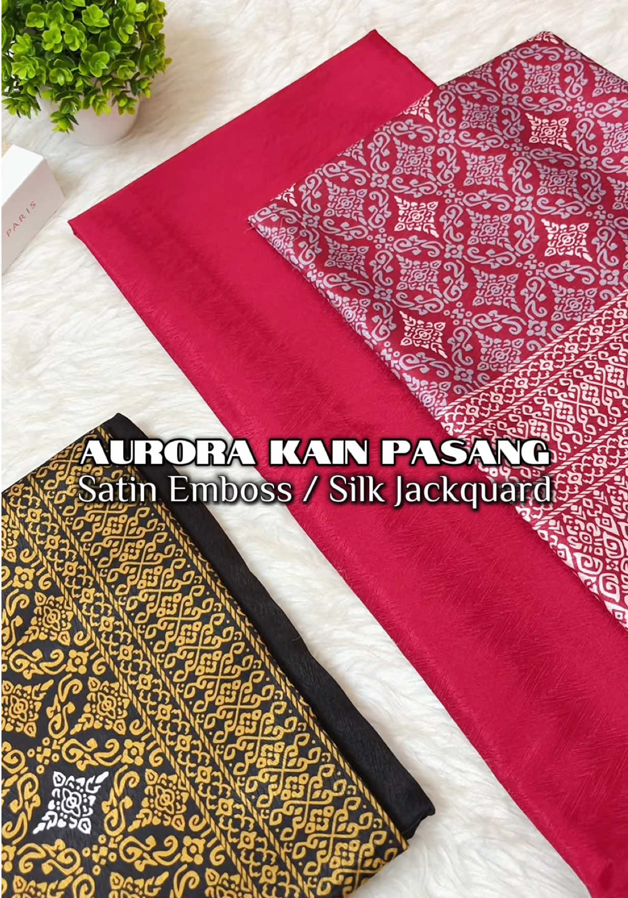 @AURORA Kain Pasang