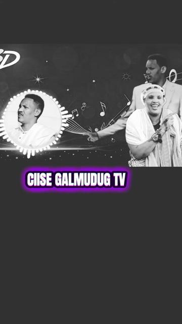 @CIISE GALMUDUG💚TV📺JAXAF.JXAF
