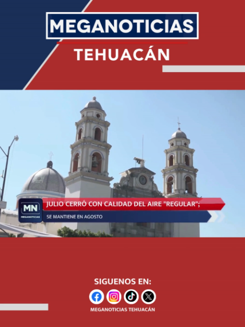 @Meganoticias Tehuacán