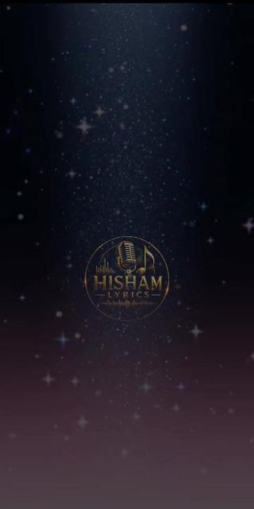 @HISHAM LYRICS MEDIA🇰🇪🇦🇪