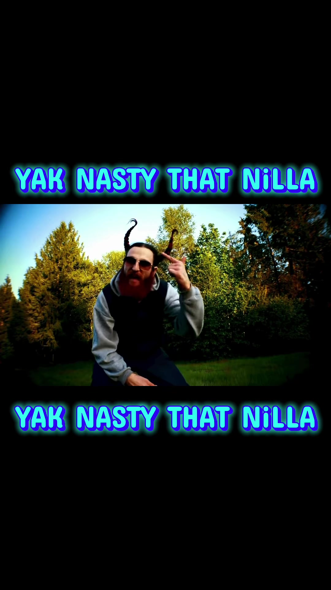 @Yak Nasty That NiLLa
