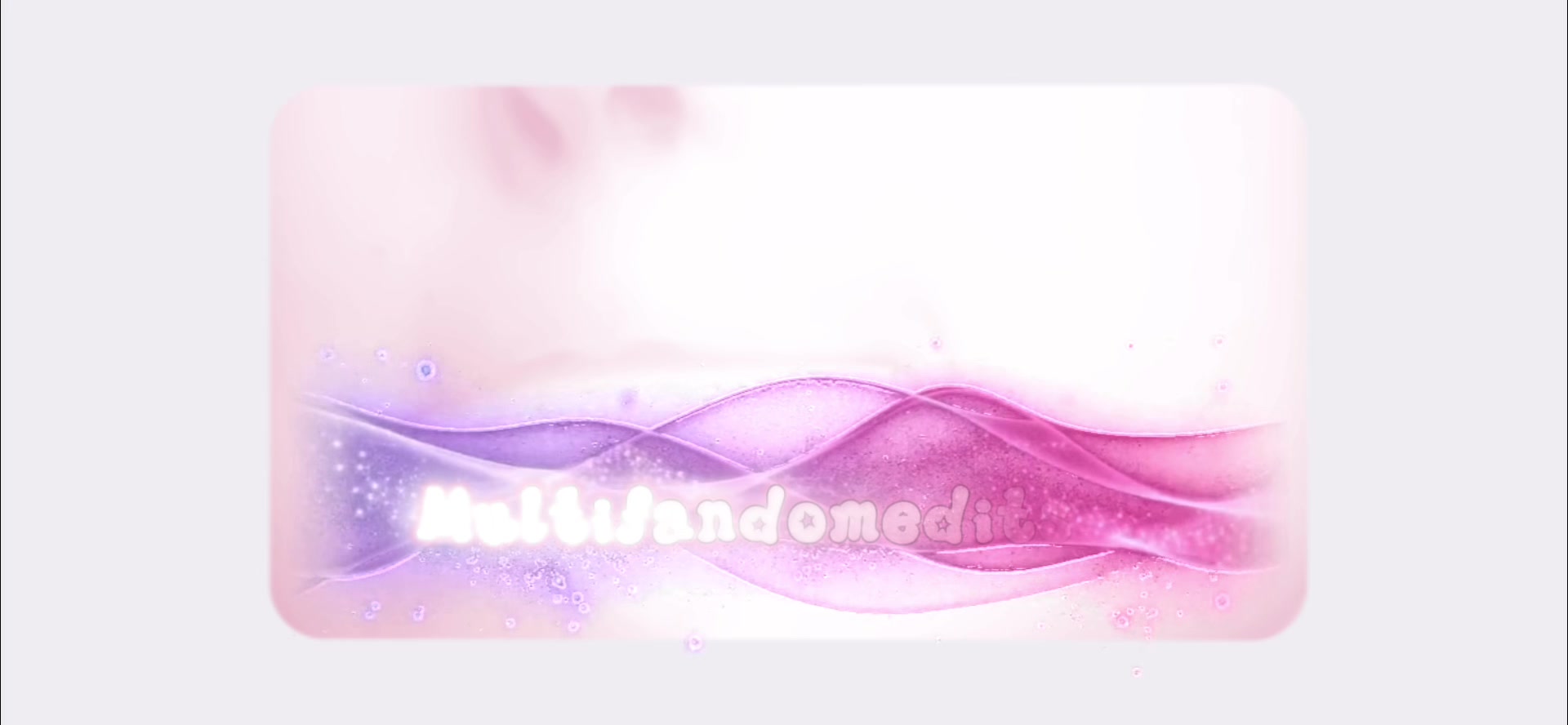 @19multifandomedits