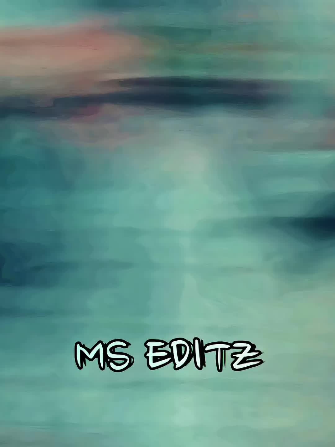 @🔥 MS EDITZ 🔥