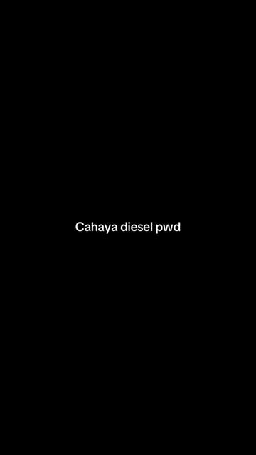 @CAHAYA DIESEL PWD