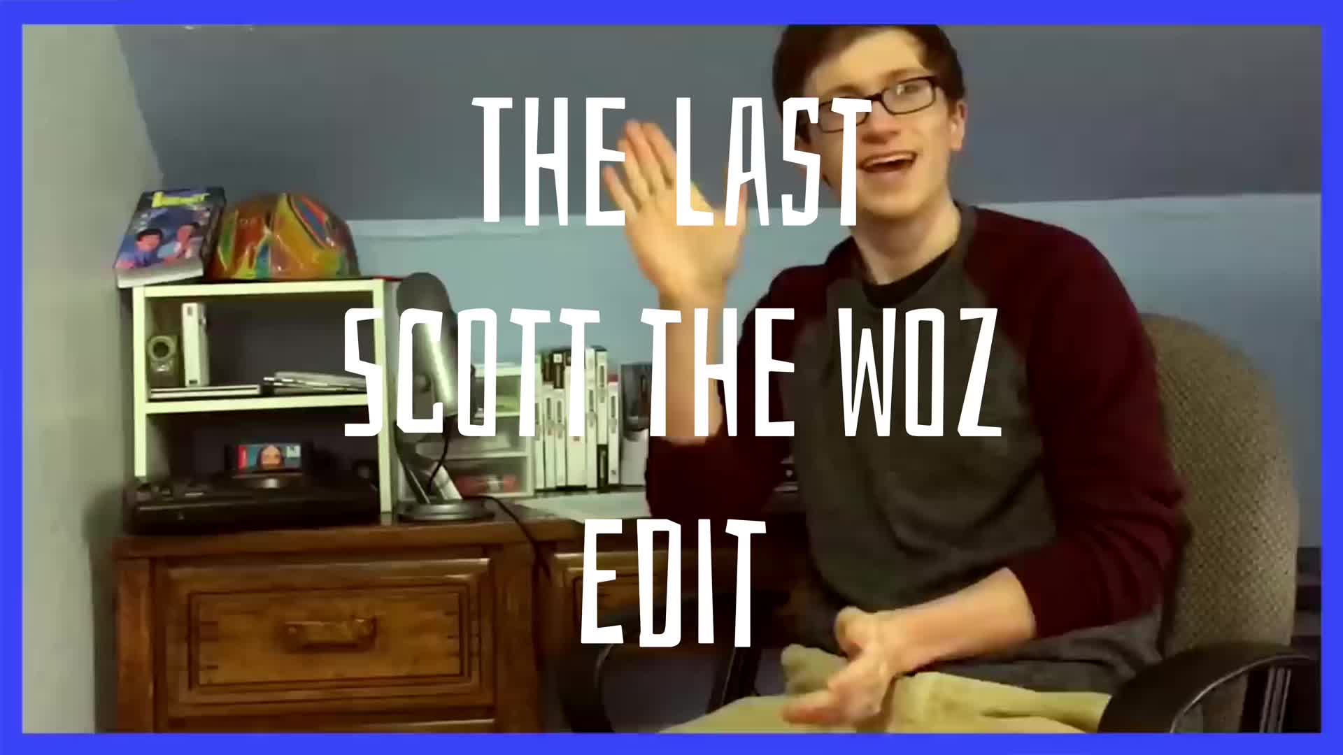 @Scott the Woz enjoyer