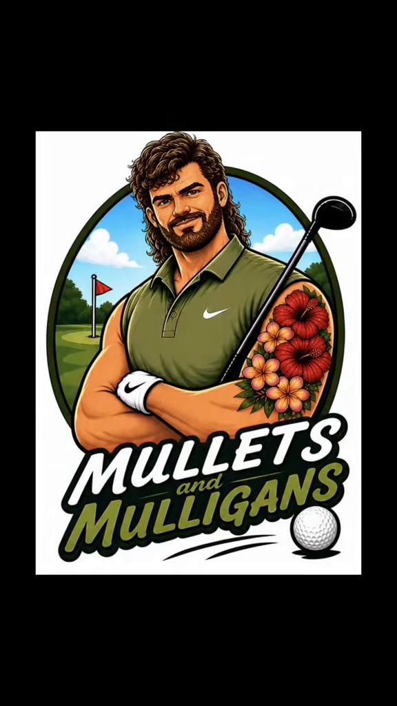 @Mullets and Mulligans