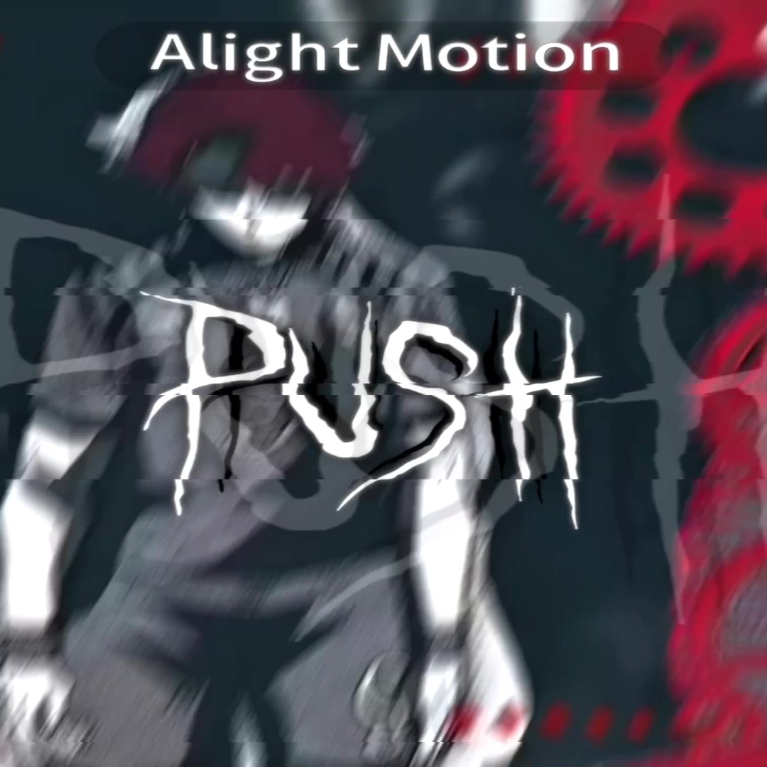 @push_alightmotion
