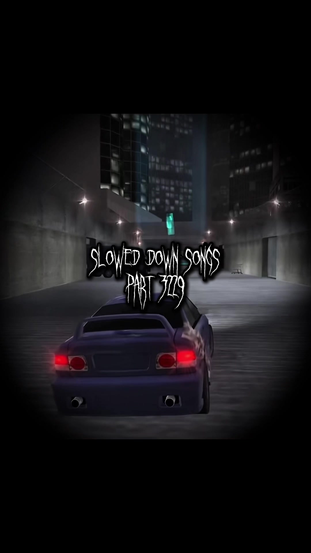 @Slowed Down Songs