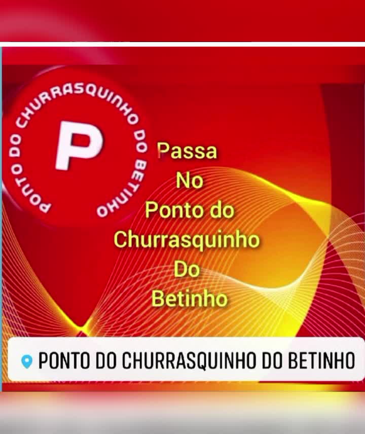 @Ponto do churrasquinho Betinho