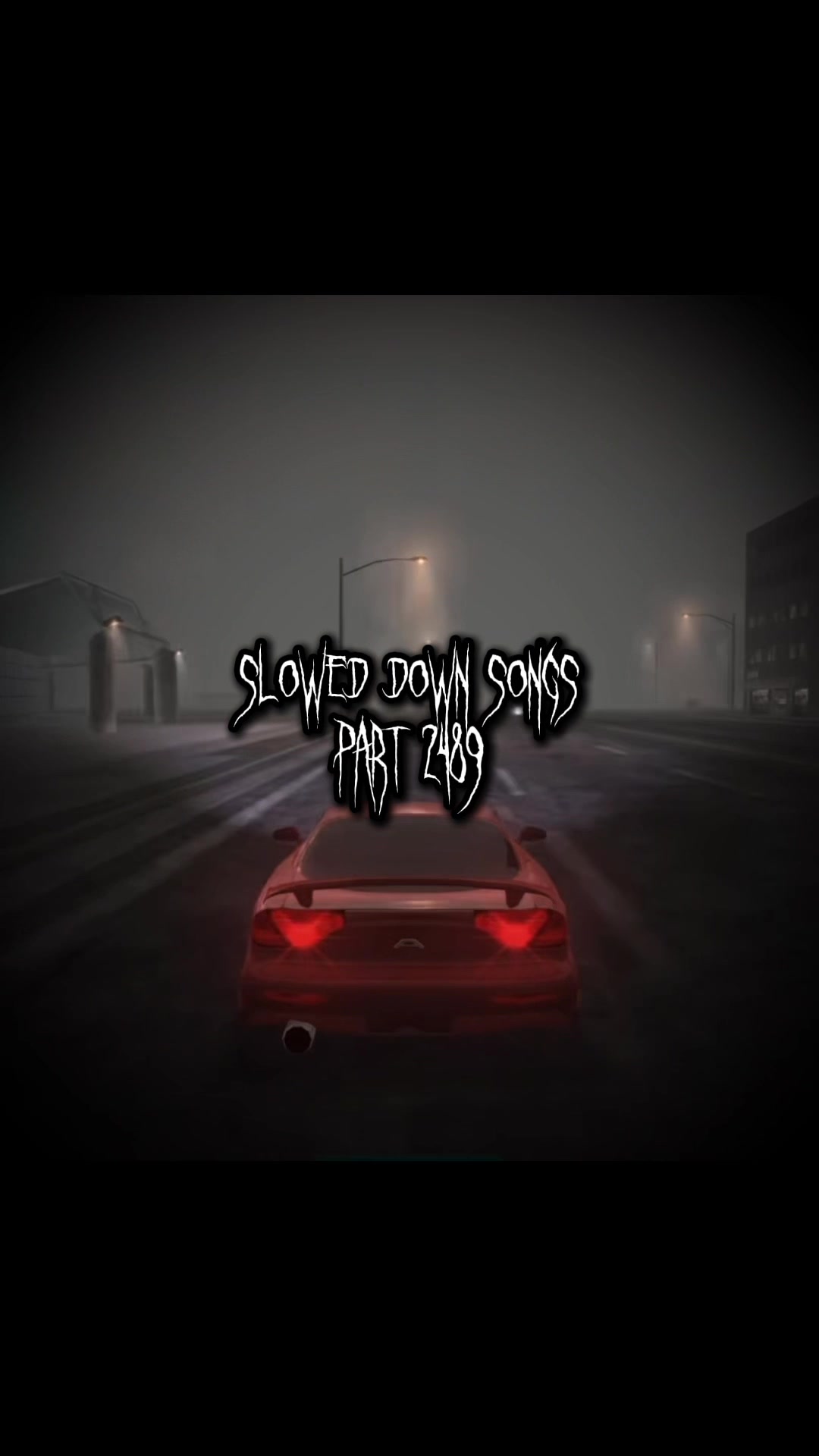 @Slowed Down Songs