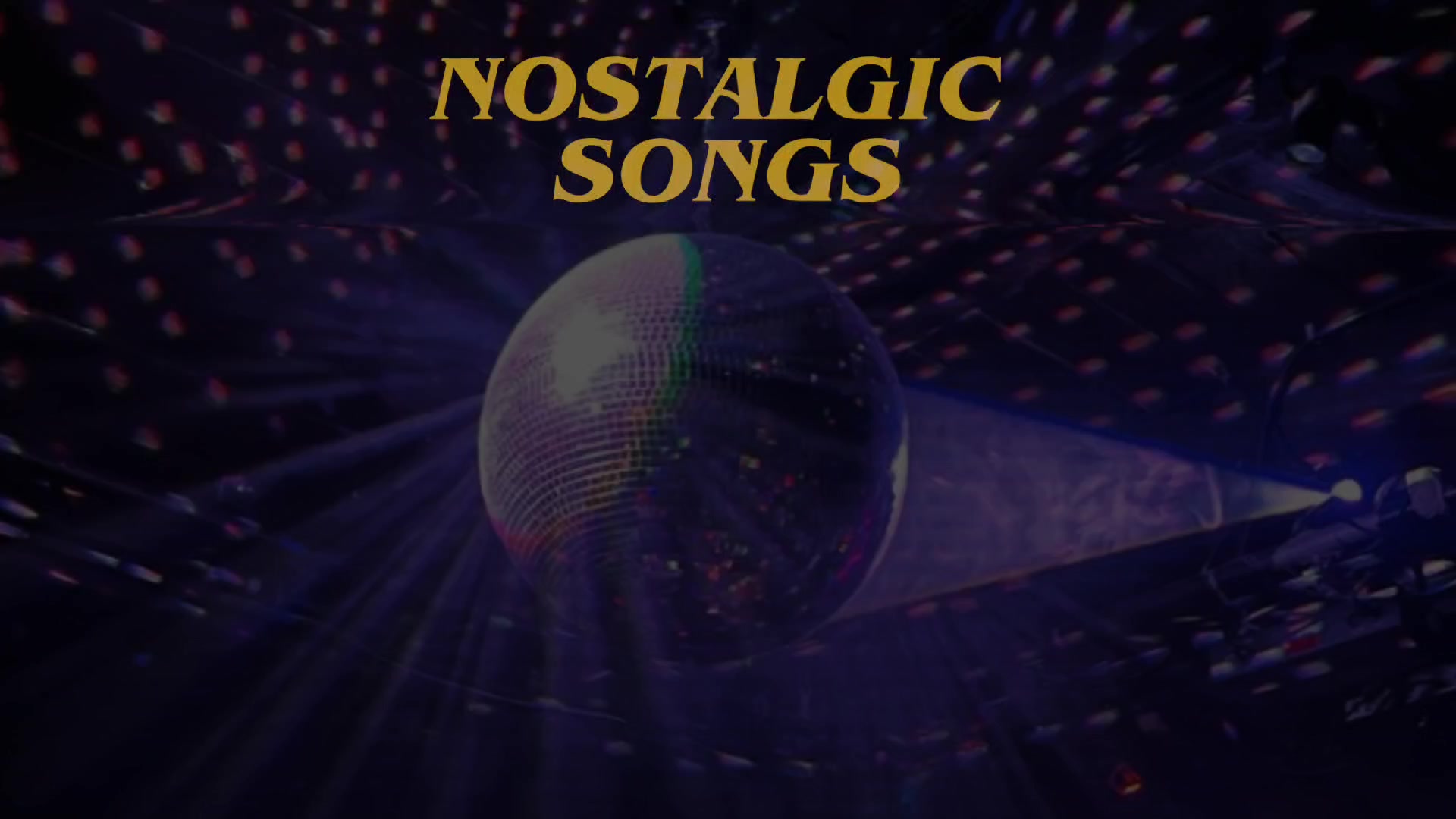 @NOSTALGIC SONGS