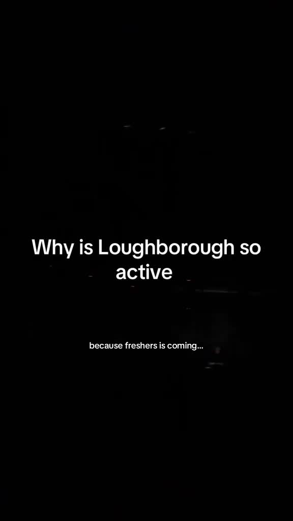 @Loughborough Freshers