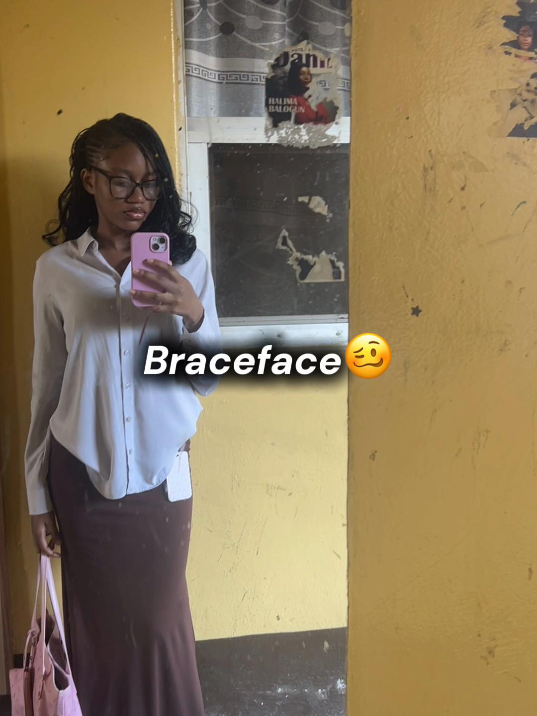 @Brace face 🥴