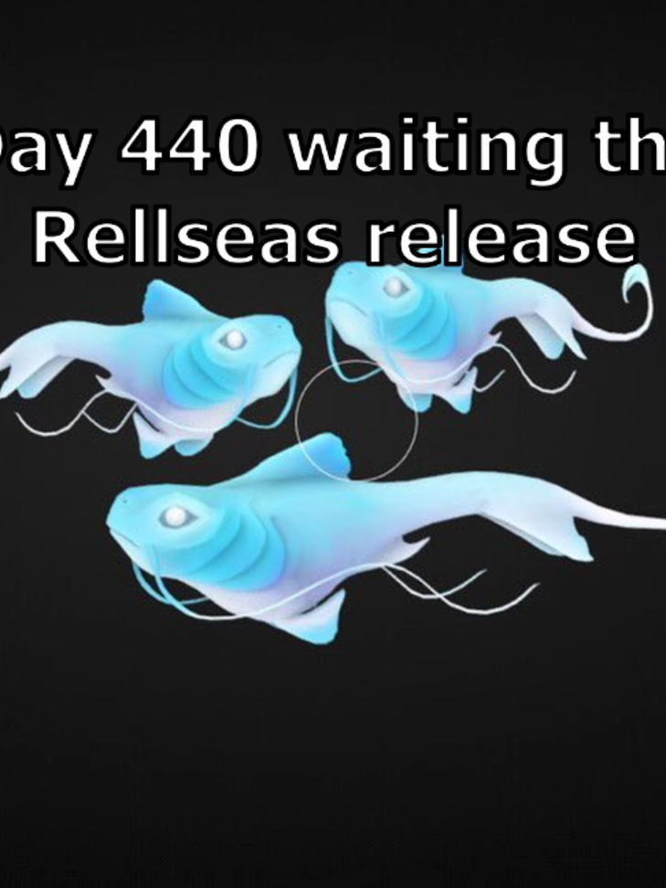 @Waiting RellSeas Release