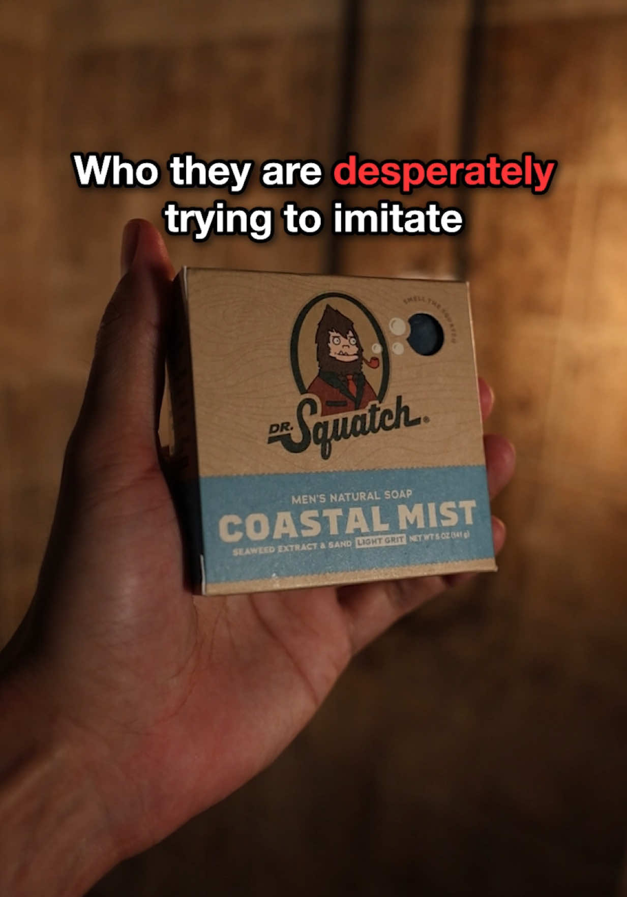 @Dr. Squatch
