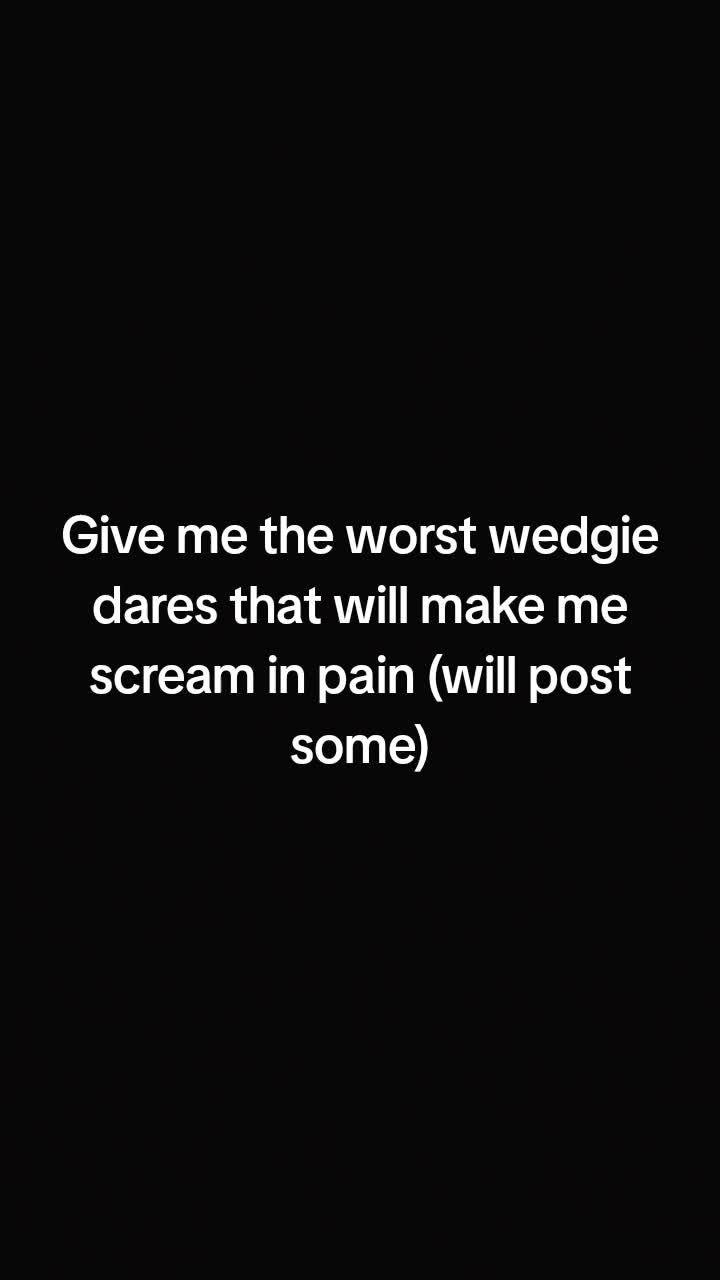 @Ella-Grrrrrrrrrr wedgie