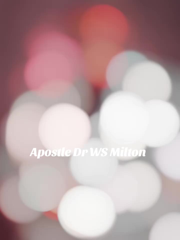 @Apostle W.S.Milton