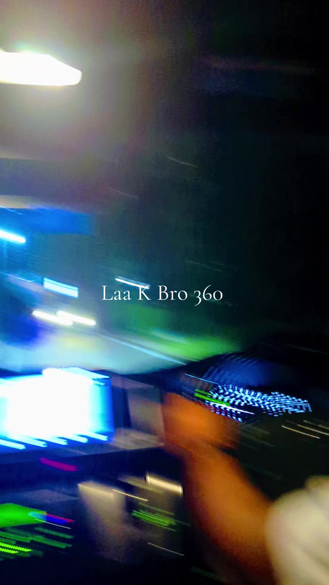 @Laa k Bro 360*