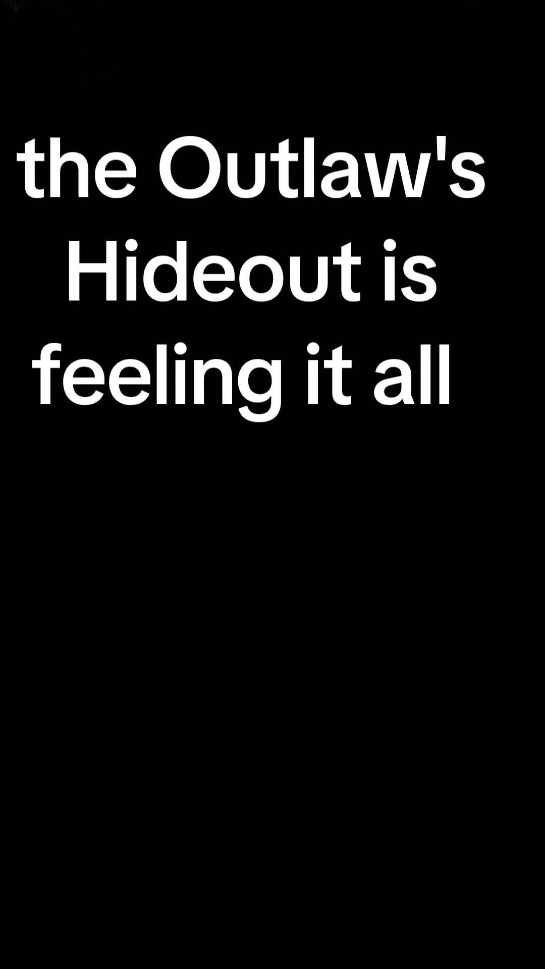@The Outlaw's Hideout