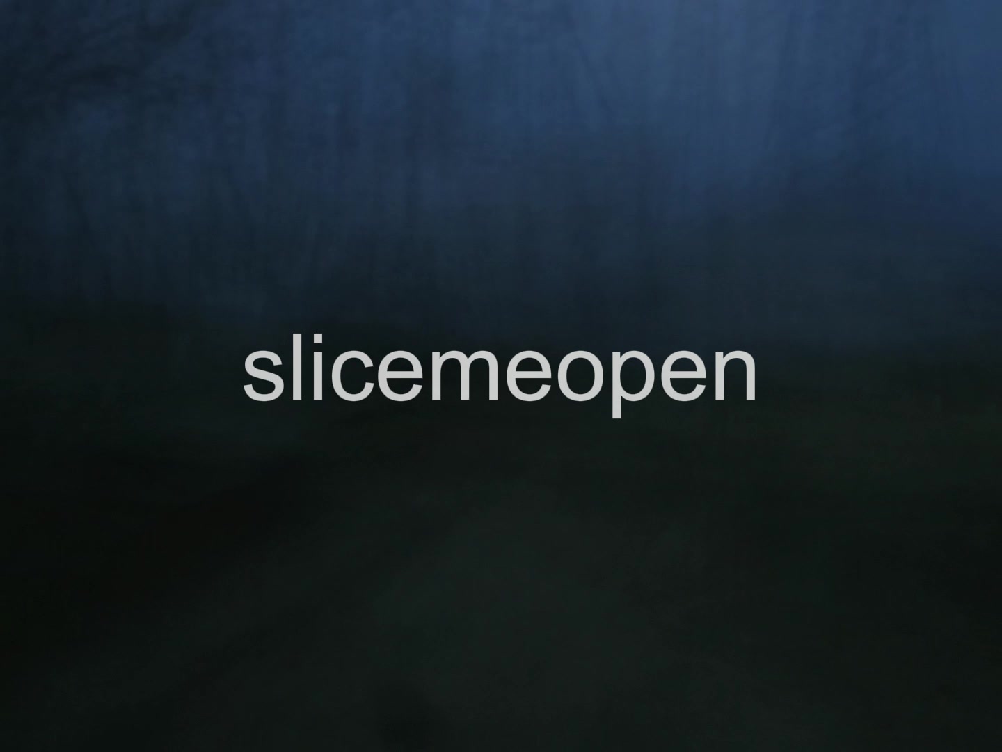 @slicemeopen