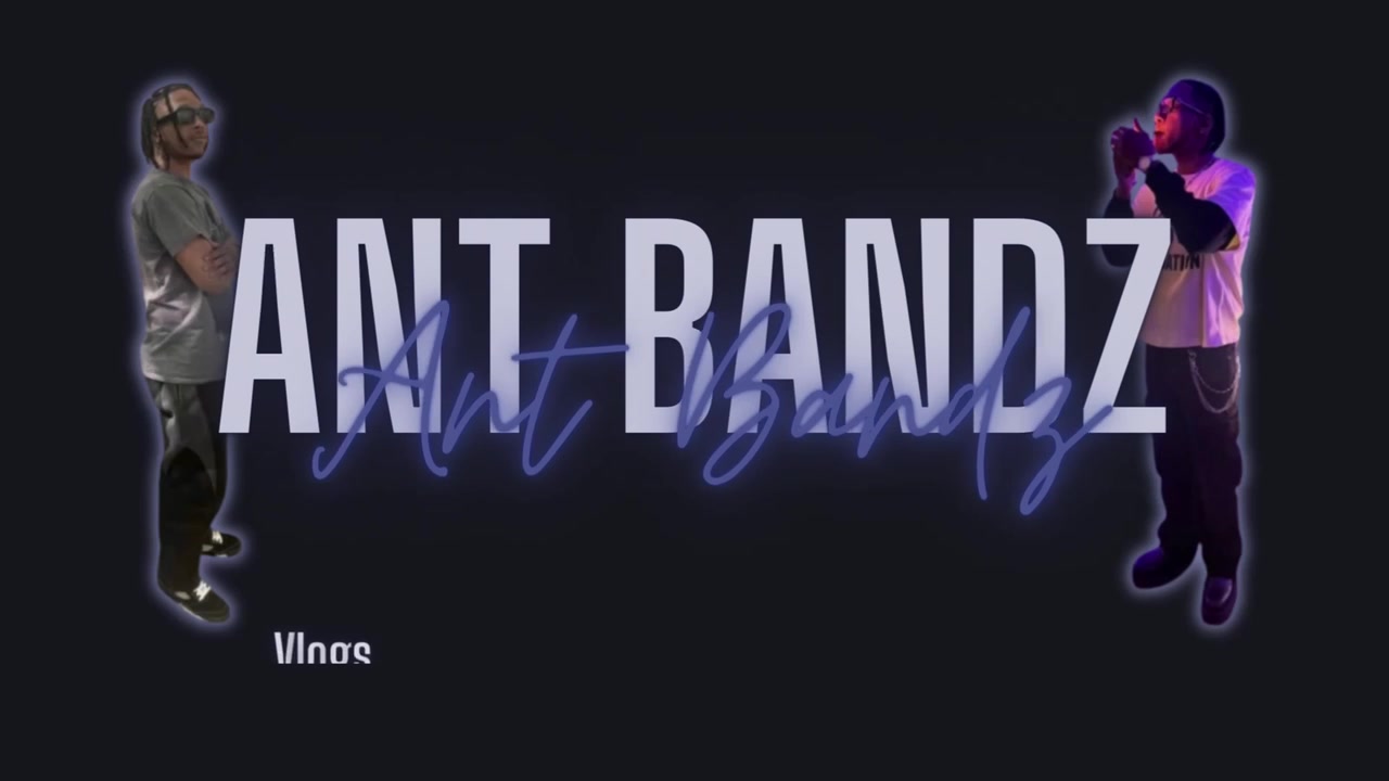 @Ant Bandz