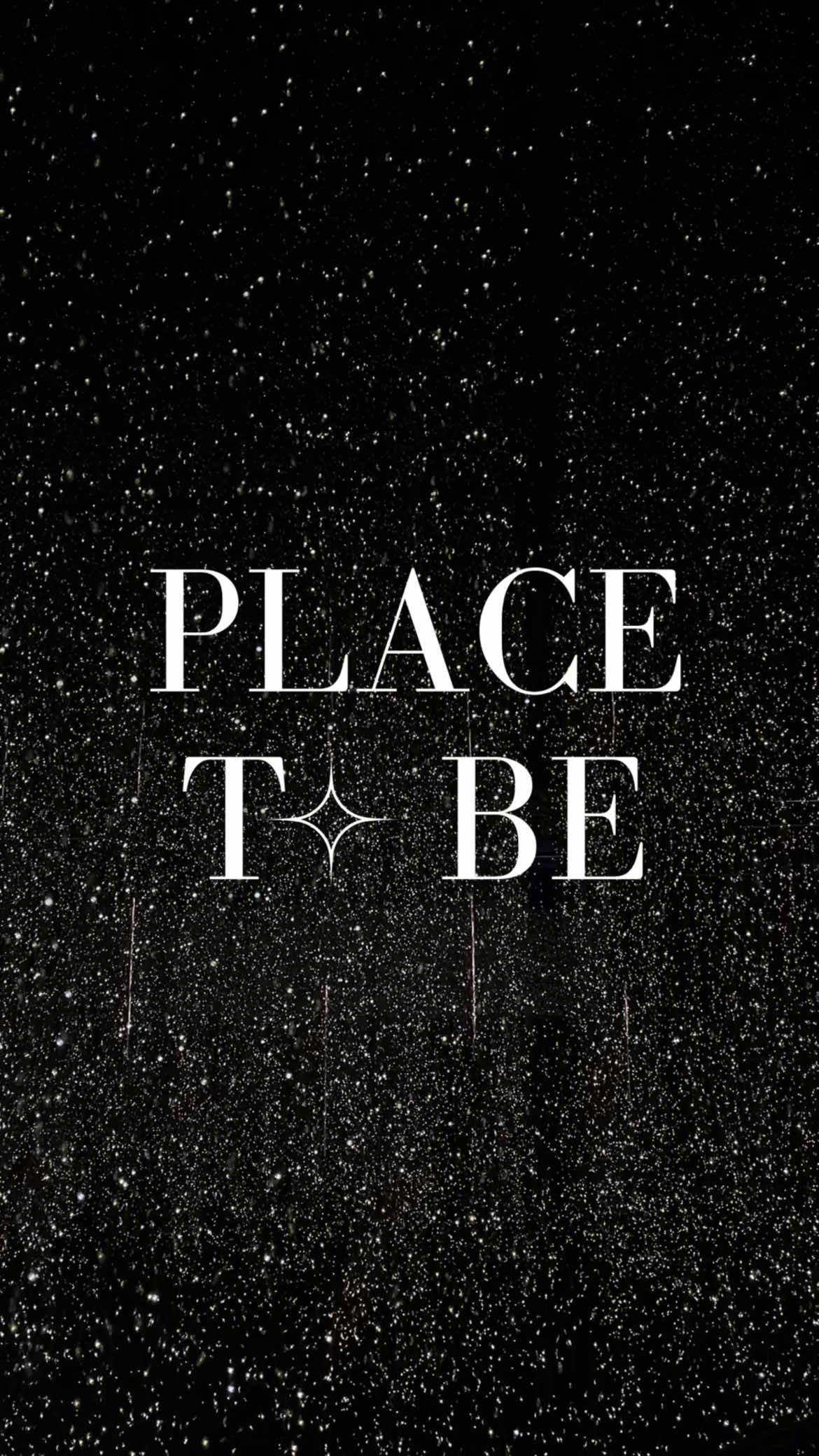 @✨ Place To Be ✨