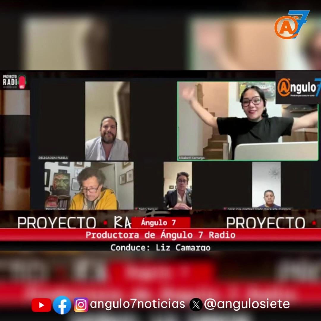 @Ángulo7 | Periodismo | Puebla