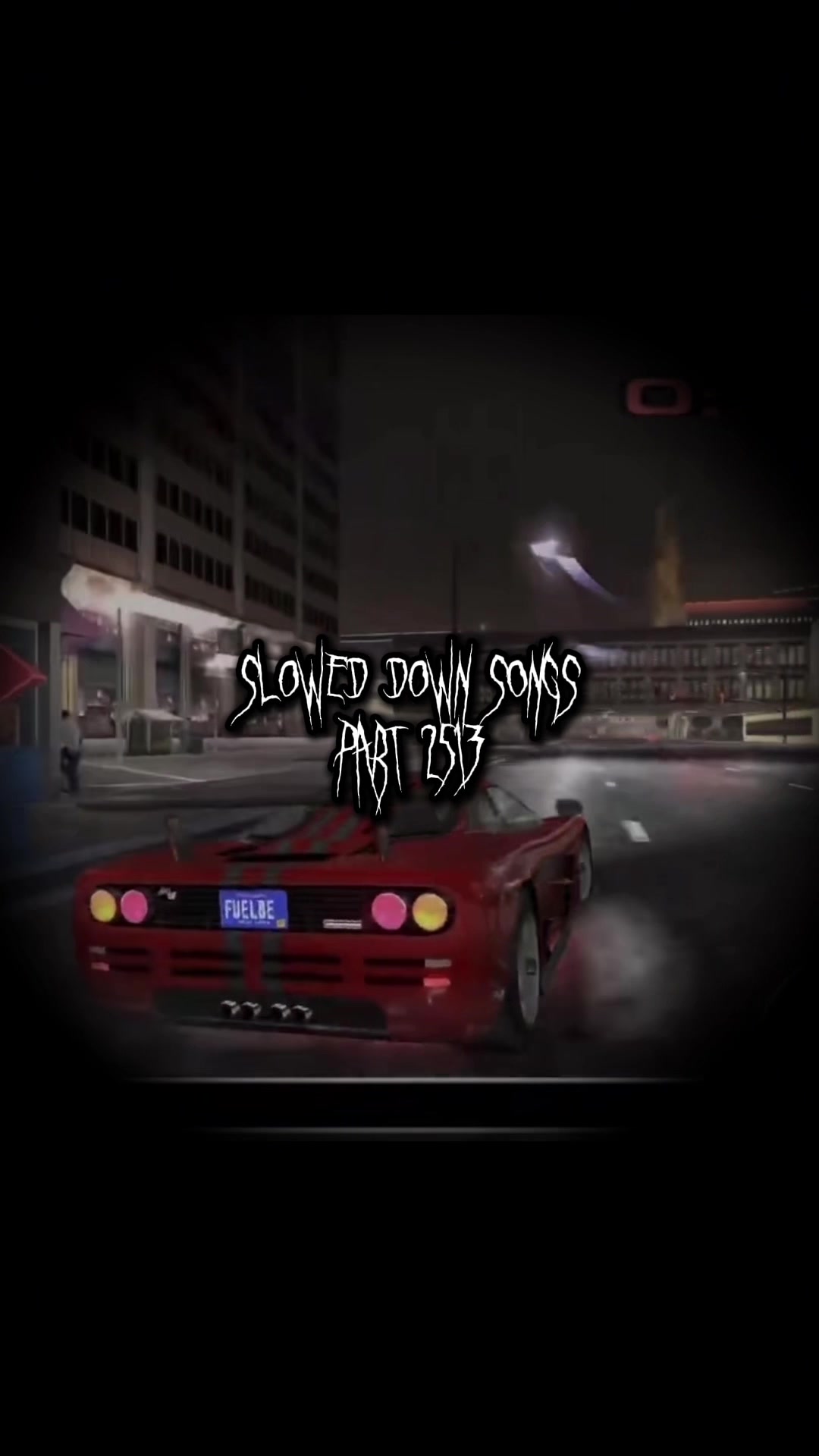@Slowed Down Songs