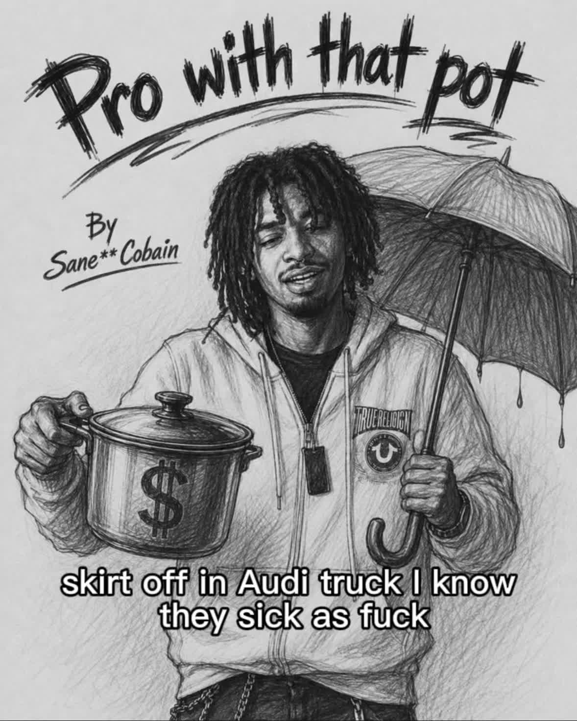 @Sane Cobain