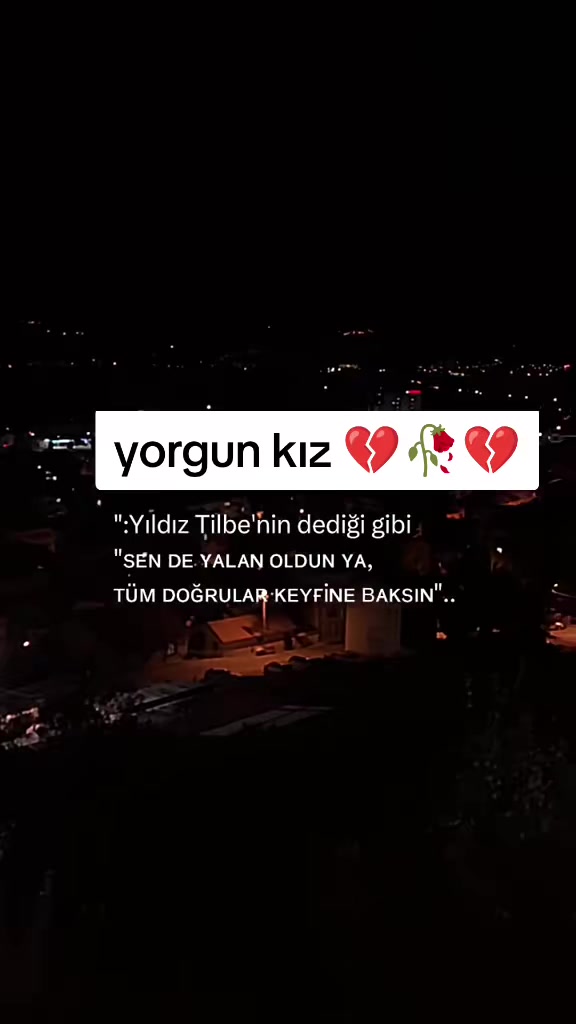 @💔YORGUN-KIZ💔