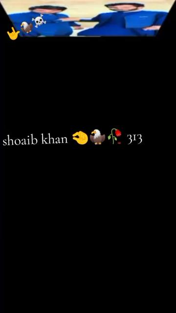 @Shoaib khan 313