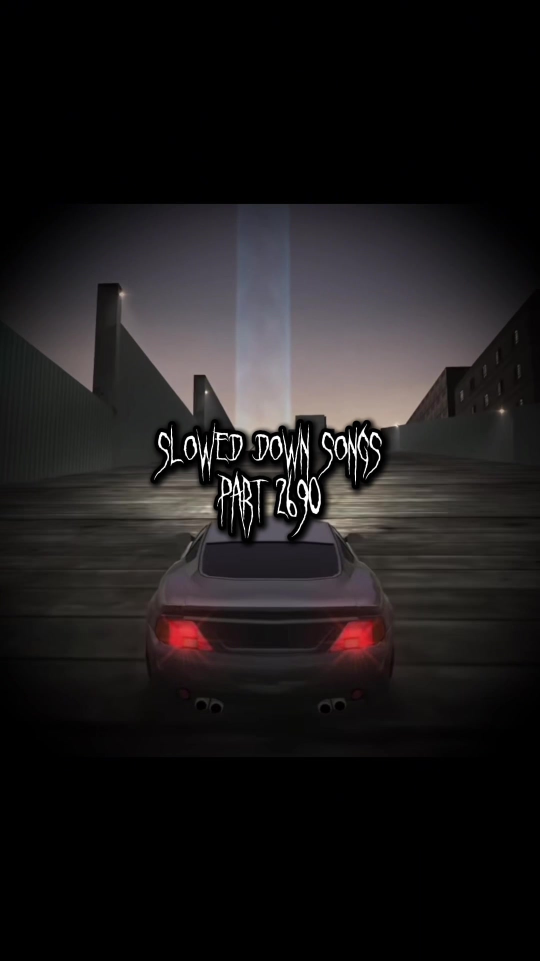 @Slowed Down Songs
