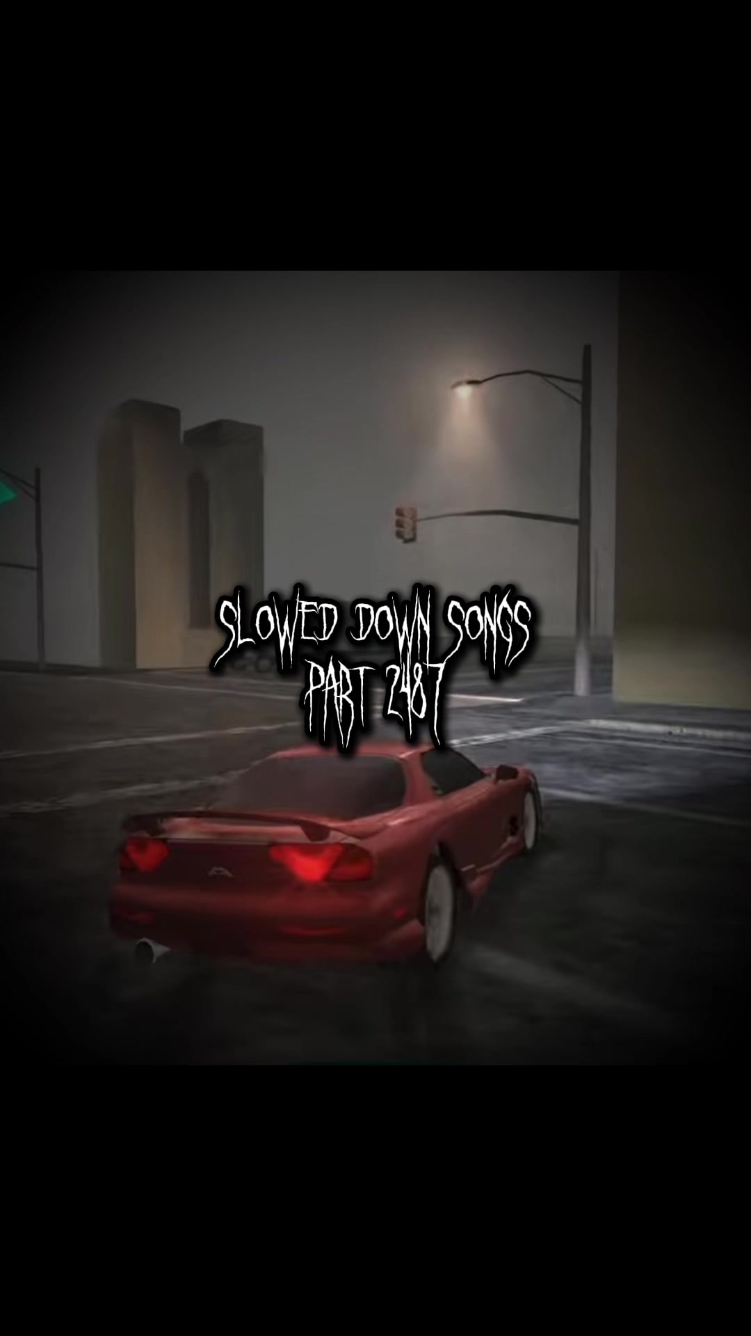 @Slowed Down Songs