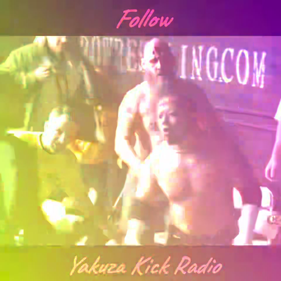 @yakuzakickradio