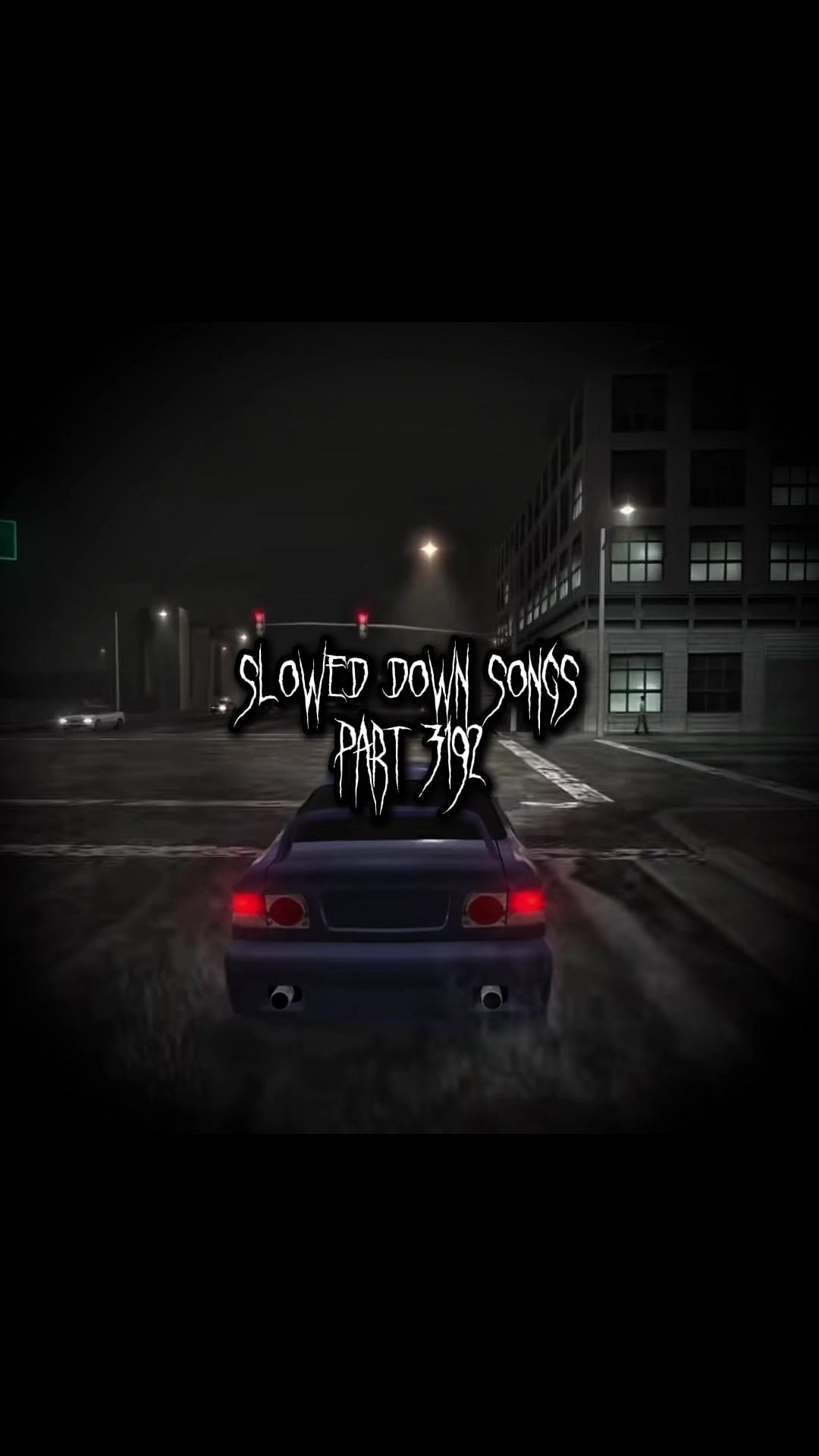 @Slowed Down Songs