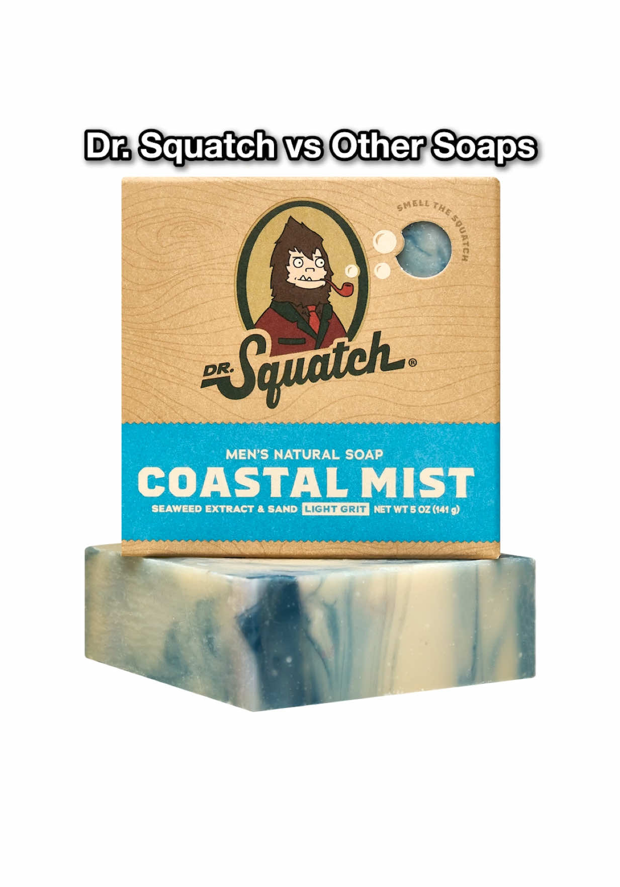 @Dr. Squatch