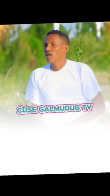 @CIISE GALMUDUG💚TV📺JAXAF.JXAF
