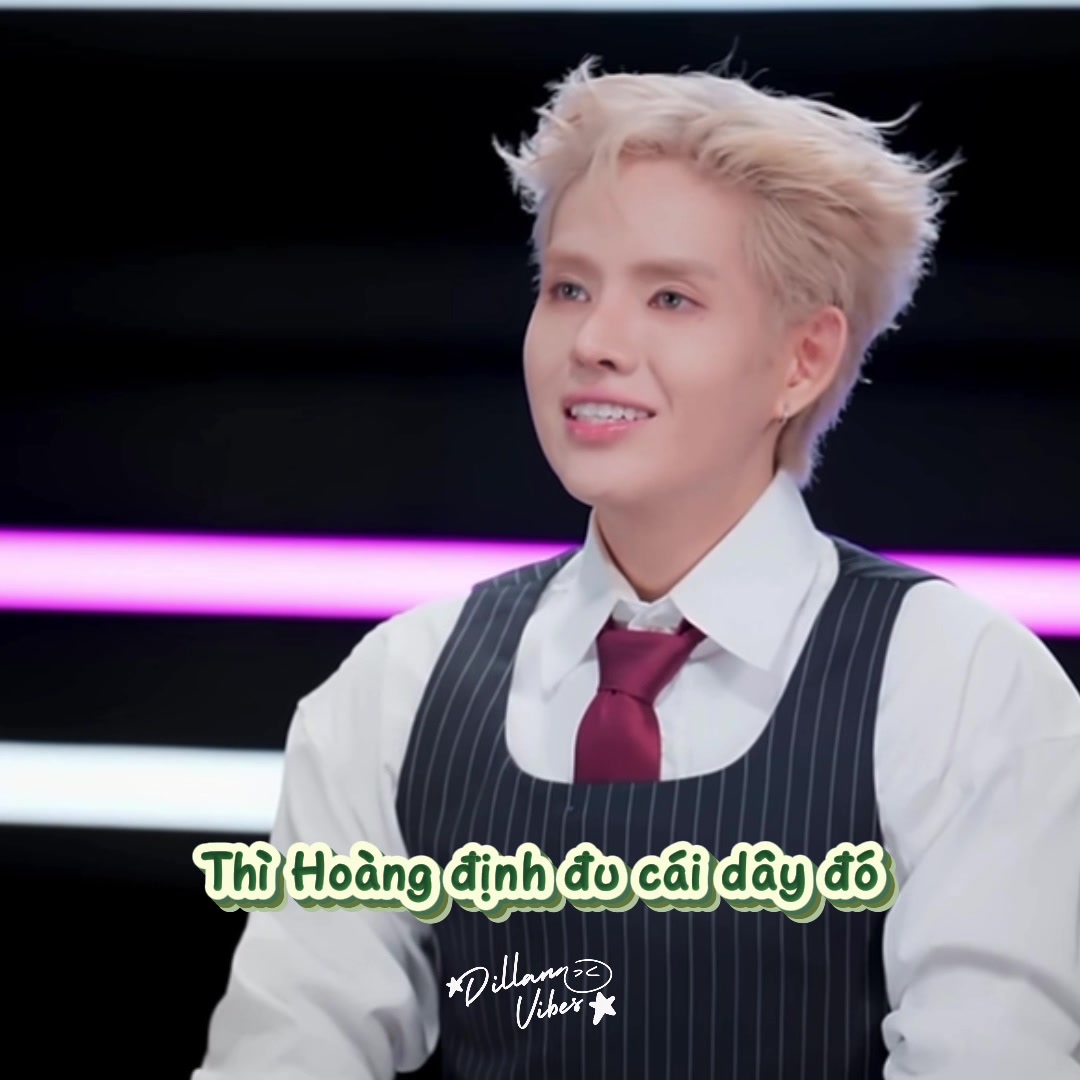 @Dillan Hoàng Phan Vibes